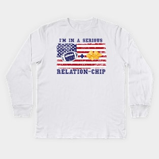 FOOTBALL QUOTE I M IN A SERIOUS RELATION CHIP Kids Long Sleeve T-Shirt